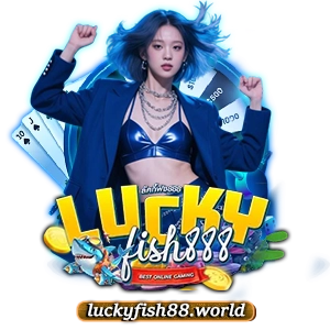 Luckyfish 88 เว็บตรง